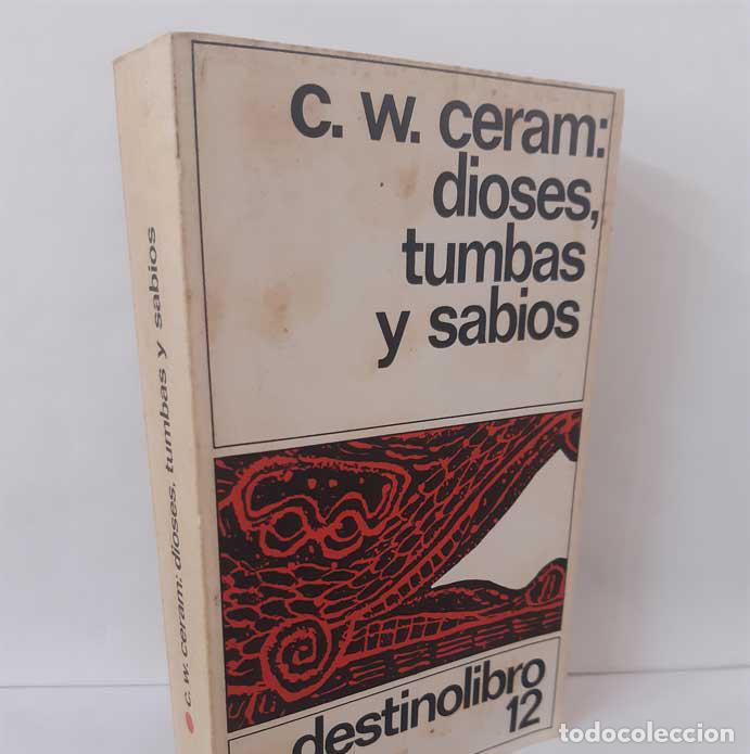 B&uuml;cher: DIOSES, TUMBAS Y SABIOS - CERAM, C.W.