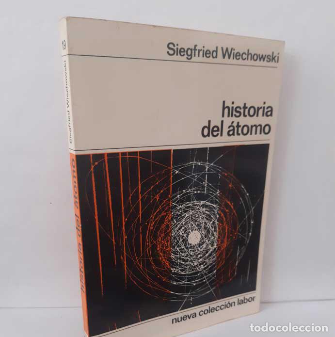Livros em segunda m&atilde;o: HISTORIA DEL &Aacute;TOMO - WIECHOWSKI, SIEGFRIED