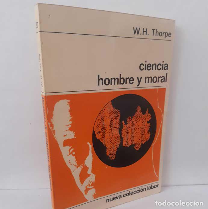 Livros em segunda m&atilde;o: CIENCIA, HOMBRE Y MORAL - THORPE, W. H.