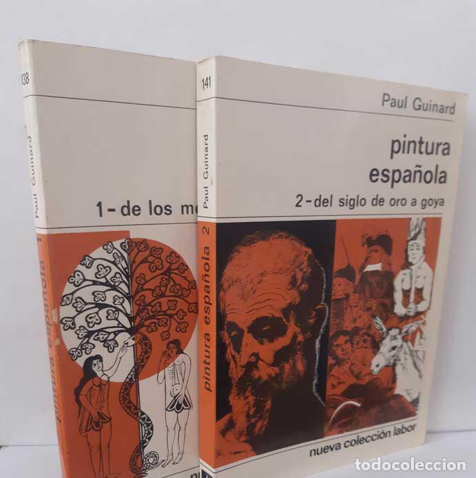 Livros em segunda m&atilde;o: PINTURA ESPA&Ntilde;OLA (2 TOMOS) DE LOS MOZ&Aacute;RABES AL GRECO + DEL SIGLO DE ORO A GOYA - GUINARD, PAUL