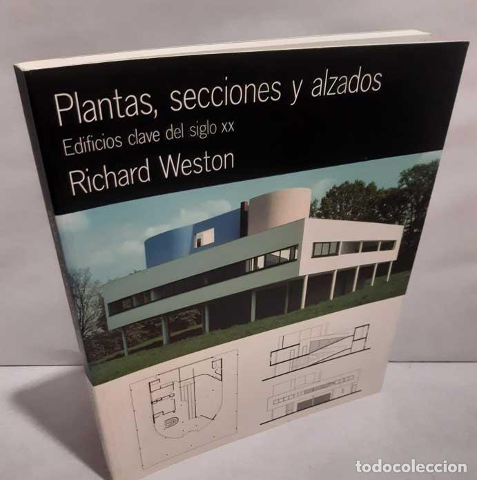 B&uuml;cher: PLANTAS, SECCIONES Y ALZADOS. EDIFICIOS CLAVE DEL SIGLO XX - WESTON, RICHARD
