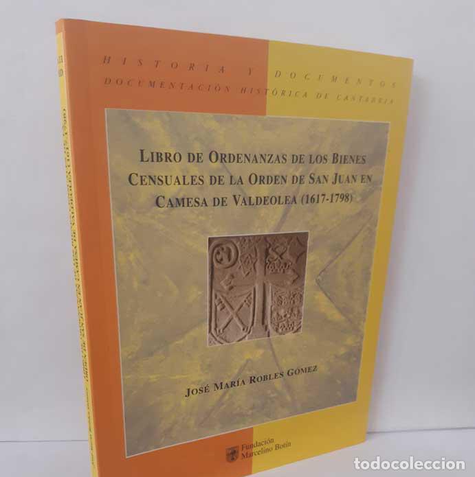 B&uuml;cher: LIBRO DE ORDENANZAS DE LOS BIENES CENSUALES DE LA ORDEN DE SAN JUAN EN CAMESA DE VALDEOLEA (1617-179