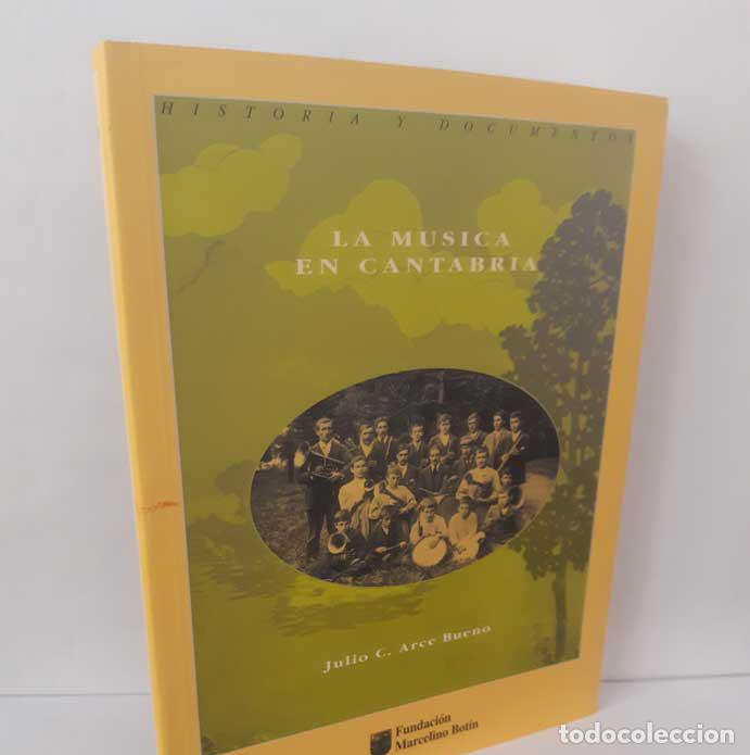B&uuml;cher: LA M&Uacute;SICA EN CANTABRIA - ARCE BUENO, JULIO C.