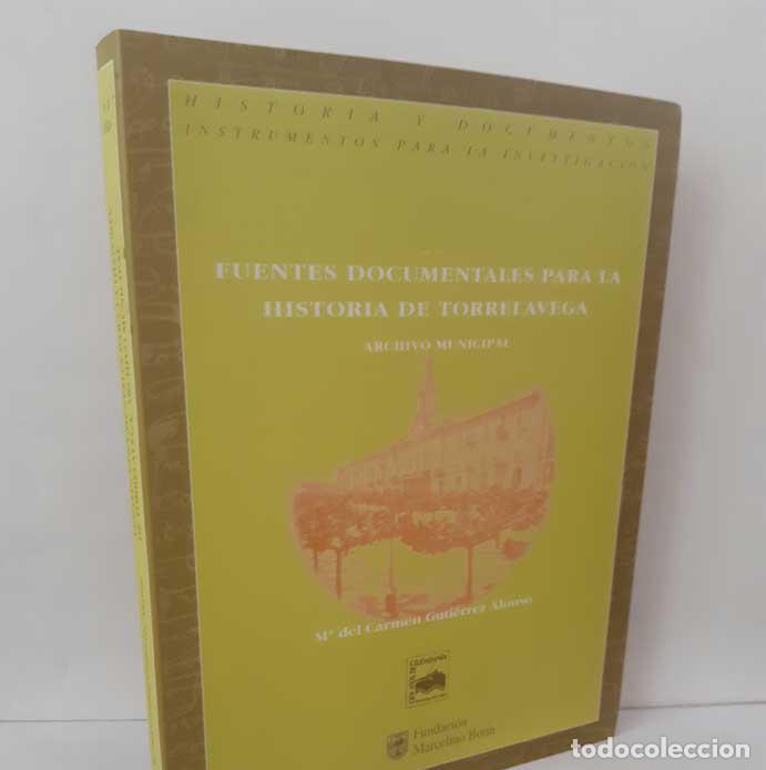 B&uuml;cher: FUENTES DOCUMENTALES PARA LA HISTORIA DE TORRELAVEGA, ARCHIVO MUNICIPAL - GUTI&Eacute;RREZ ALONSO, MAR&Iacute;A DE