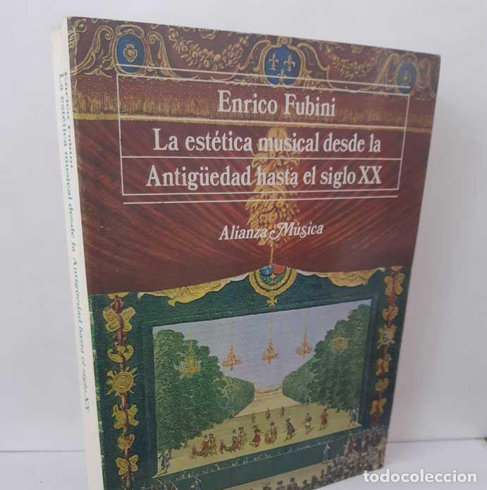 B&uuml;cher: LA EST&Eacute;TICA MUSICAL DESDE LA ANTIG&Uuml;EDAD HASTA EL SIGLO XX - FUBINI, ENRICO