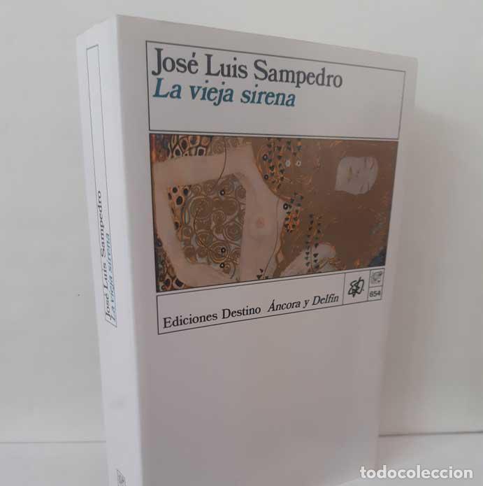 Livres: LA VIEJA SIRENA - SAMPEDRO, JOS&Eacute; LUIS