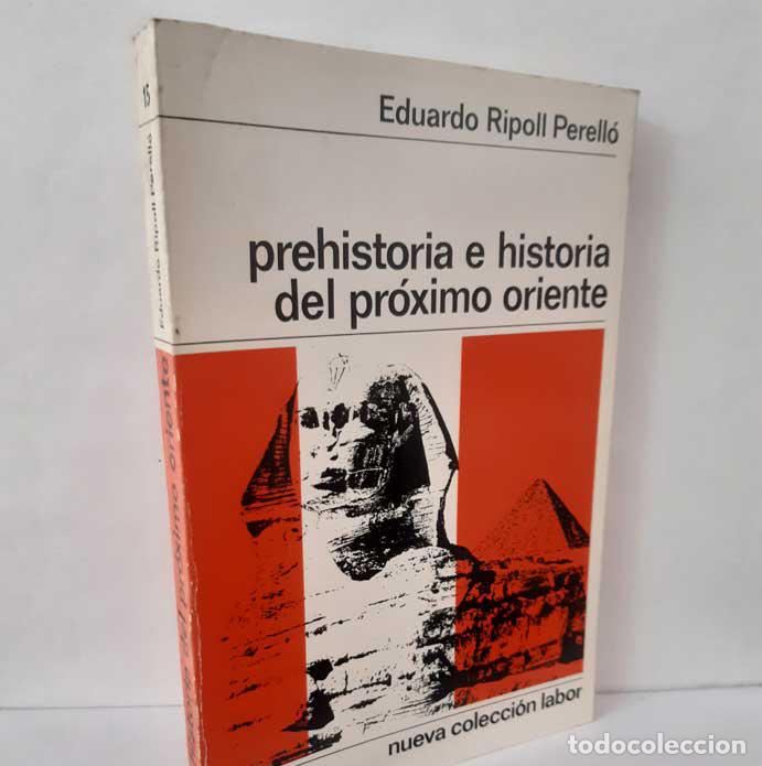 books: PREHISTORIA E HISTORIA DEL PR&Oacute;XIMO ORIENTE - RIPOLL PERELL&Oacute;, EDUARDO