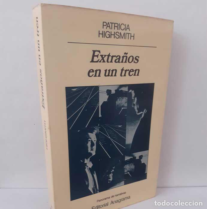 books: EXTRA&Ntilde;OS EN UN TREN - HIGHSMITH, PATRICIA