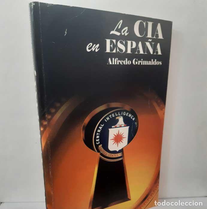Livros em segunda m&atilde;o: LA CIA EN ESPA&Ntilde;A - GRIMALDOS, ALFREDO