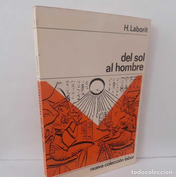 Libros: DEL SOL AL HOMBRE - LABORIT, H.