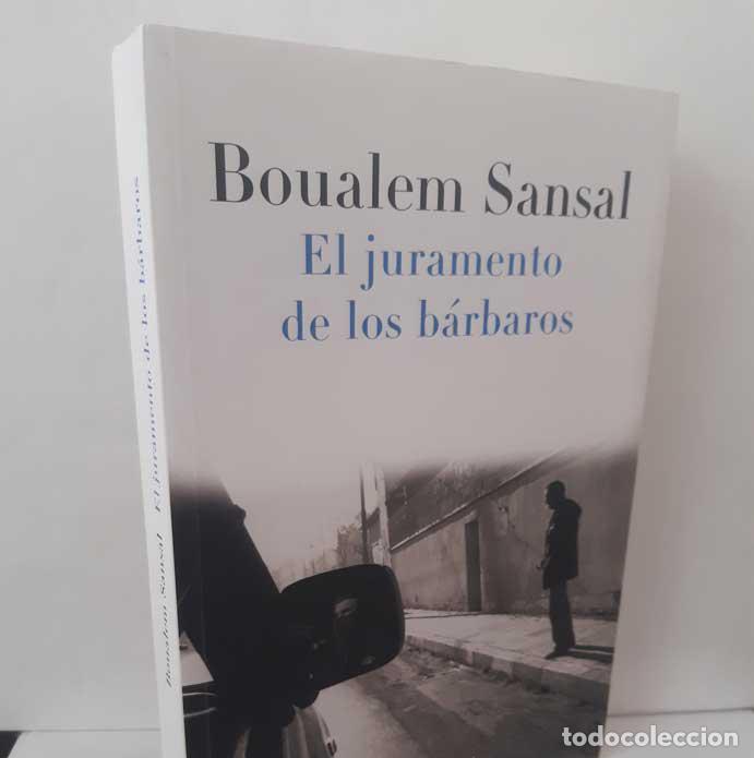 Libros: EL JURAMENTO DE LOS B&Aacute;RBAROS - SANSAL, BOUALEM