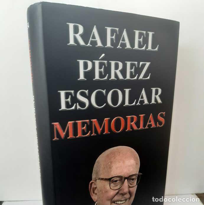 Libros: MEMORIAS - P&Eacute;REZ ESCOLAR, RAFAEL