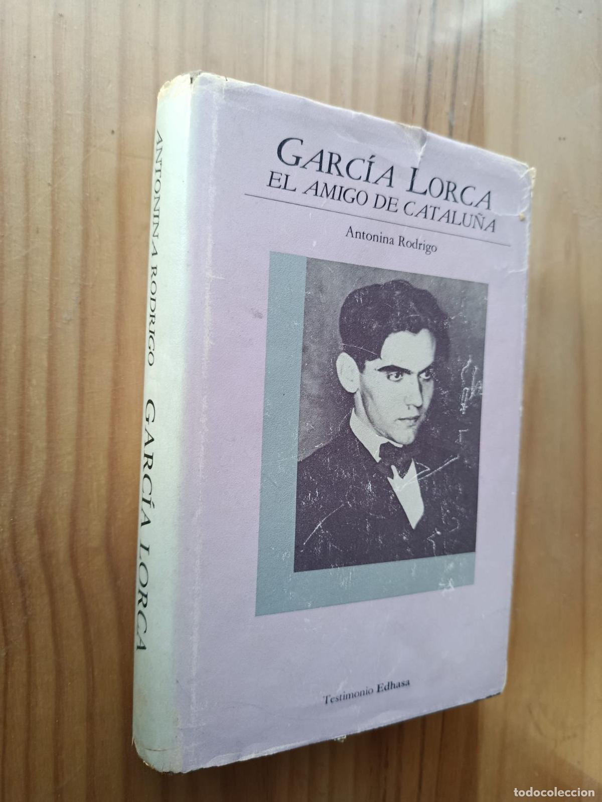 Libros: GARC&Iacute;A LORCA. EL AMIGO DE CATALU&Ntilde;A - ANTONINA DE RODRIGO