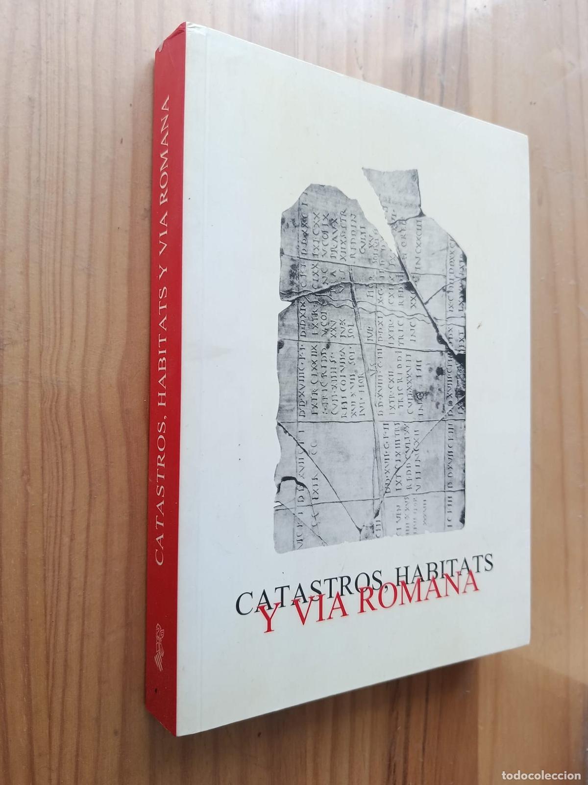 Libros: CATASTROS, HABITATS Y VIA ROMANA. PAISAJES HISTORICOS DE EUROPA - GARCIA PROSPER, E. Y OTROS, EDS.