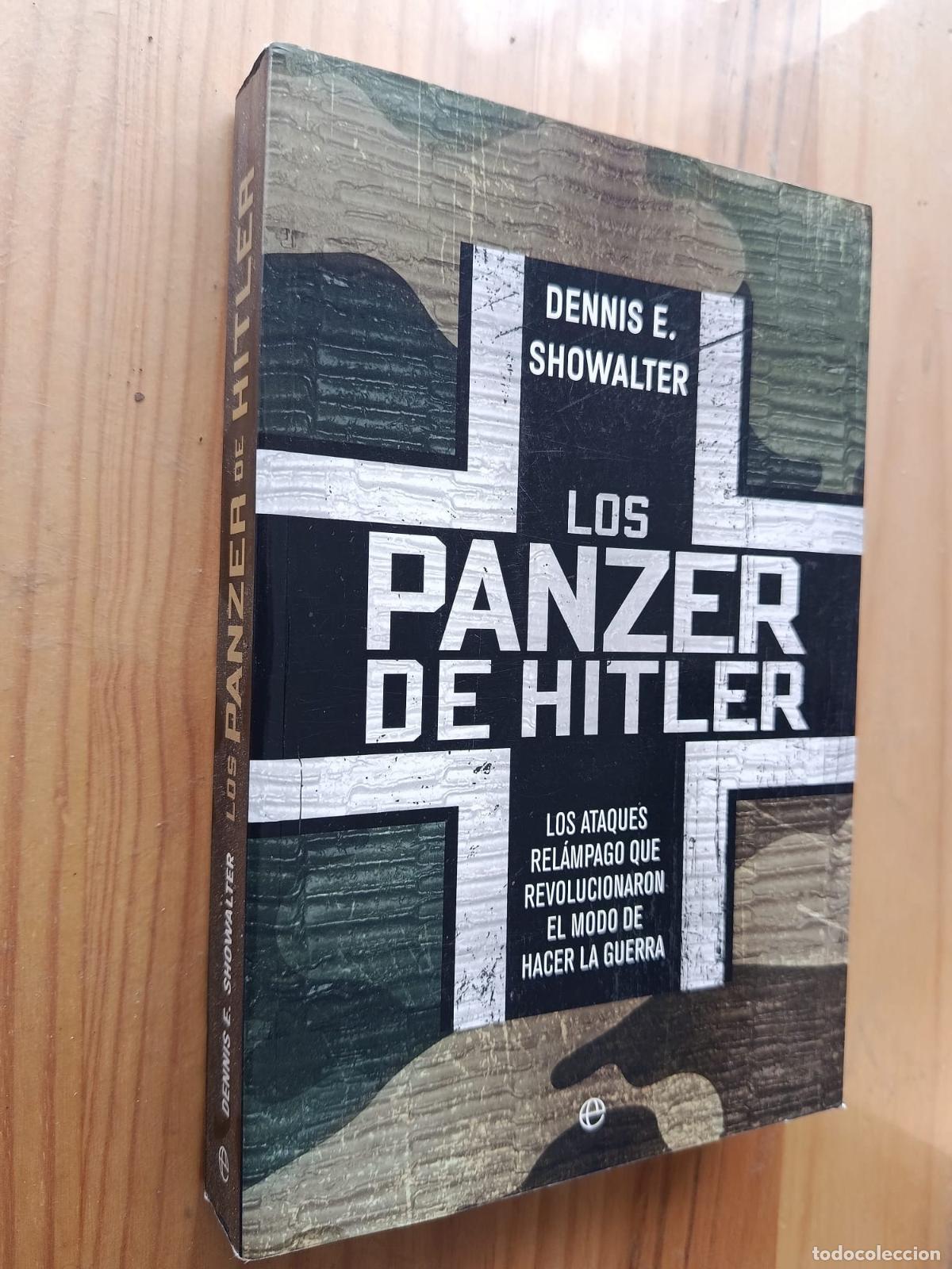 Libros: LOS PANZER DE HITLER - Dennis E. Showalter