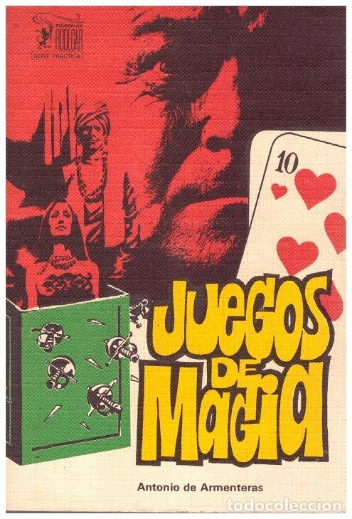 Libri di seconda mano: JUEGOS de MAGIA - Armenteras, Antonio de - Ed. Rodegar. - 1973