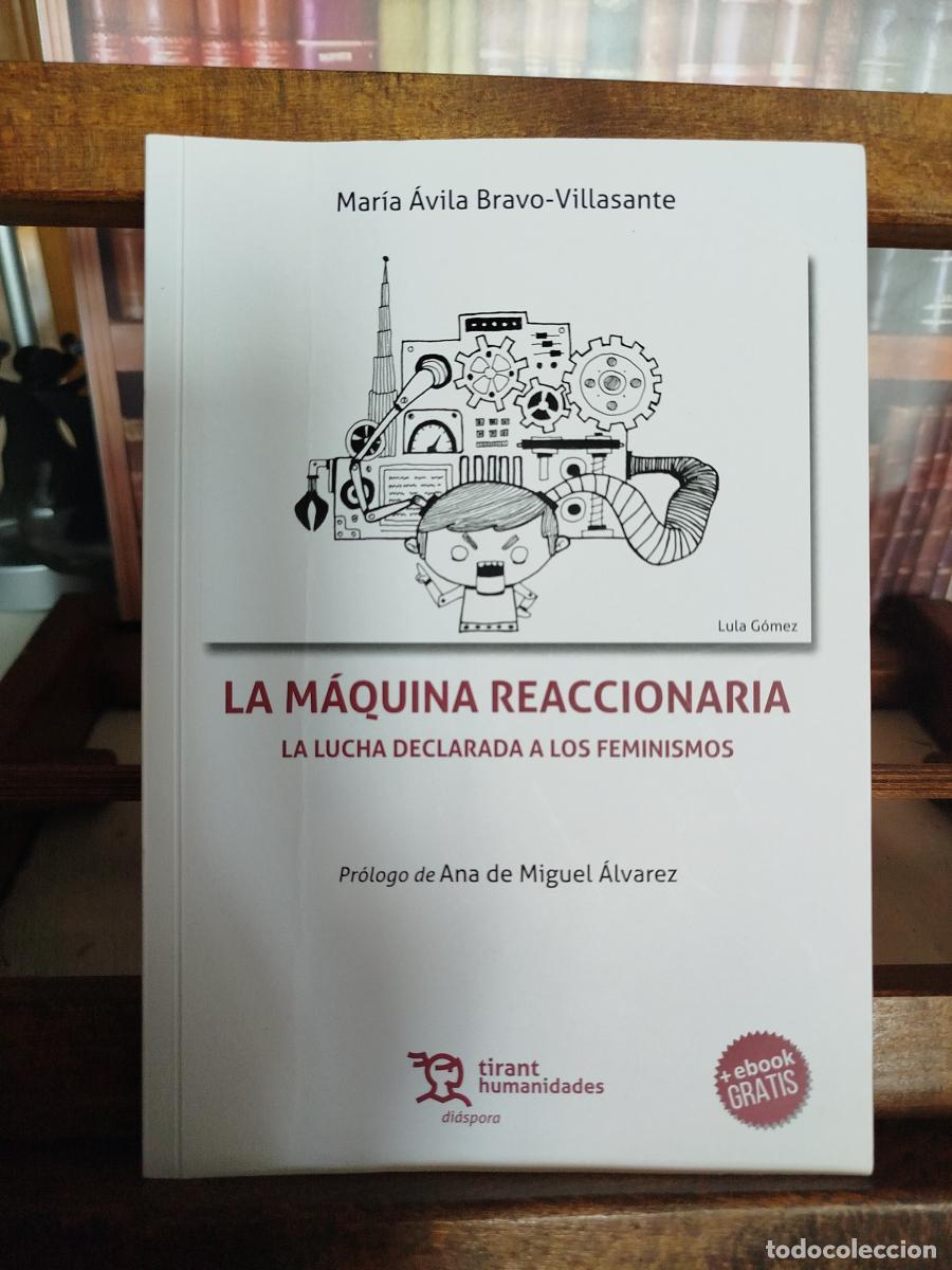 Libros: La m&aacute;quina reaccionaria: la lucha declarada a los feminismos - Bravo-Villasante, Mar&iacute;a &Aacute;vila.