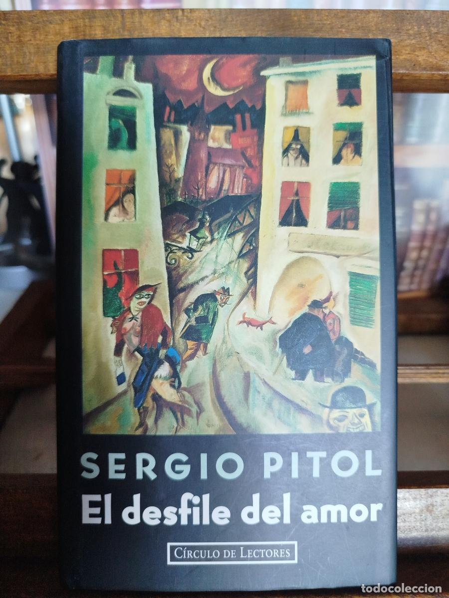 Libri di seconda mano: El desfile del amor - Pitol, Sergio (1933-2018)