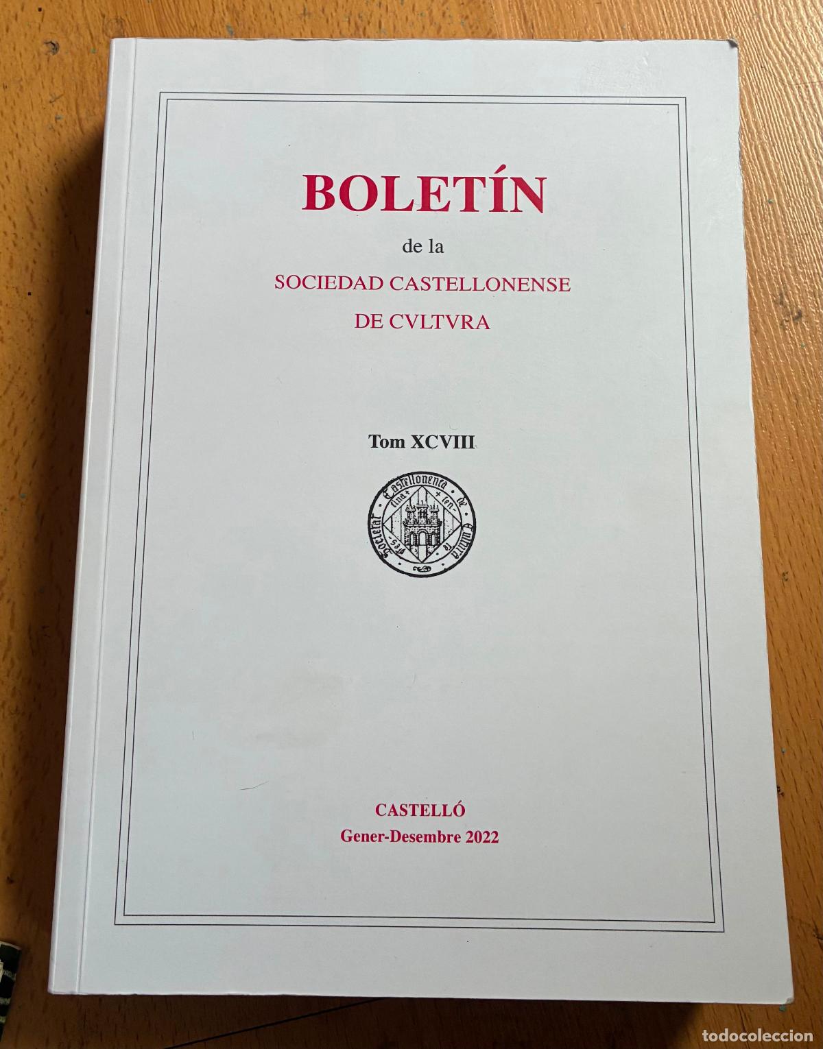 Libros: BOLETIN DE LA SOCIEDAD CASTELLONENSE DE CULTURA, TOMO XCVIII, 2022