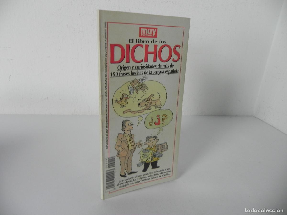 Libros: EL LIBRO DE LOS DICHOS (SUPLEMENTO DE MUY INTERESANTE) INCLUIDO EN LA REVISTA DE MARZO DE 1999