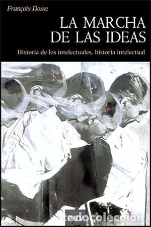 Libros: La marcha de las ideas - DOSSE, FRAN&Ccedil;OISE