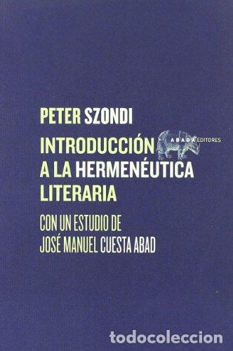Libros: Introducci&oacute;n a la hermen&eacute;utica literaria - Szondi, Peter