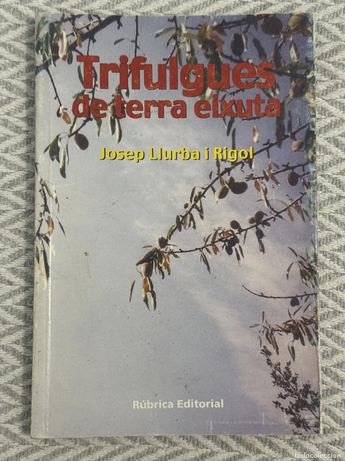 Libros: Trifulgues de terra eixuta - Josep Llurba i Rigol