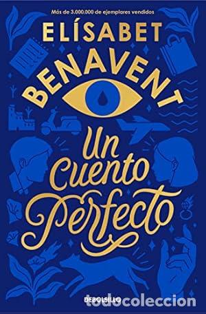 Libros: Un cuento perfecto - Benavent, El&iacute;sabet tdk59