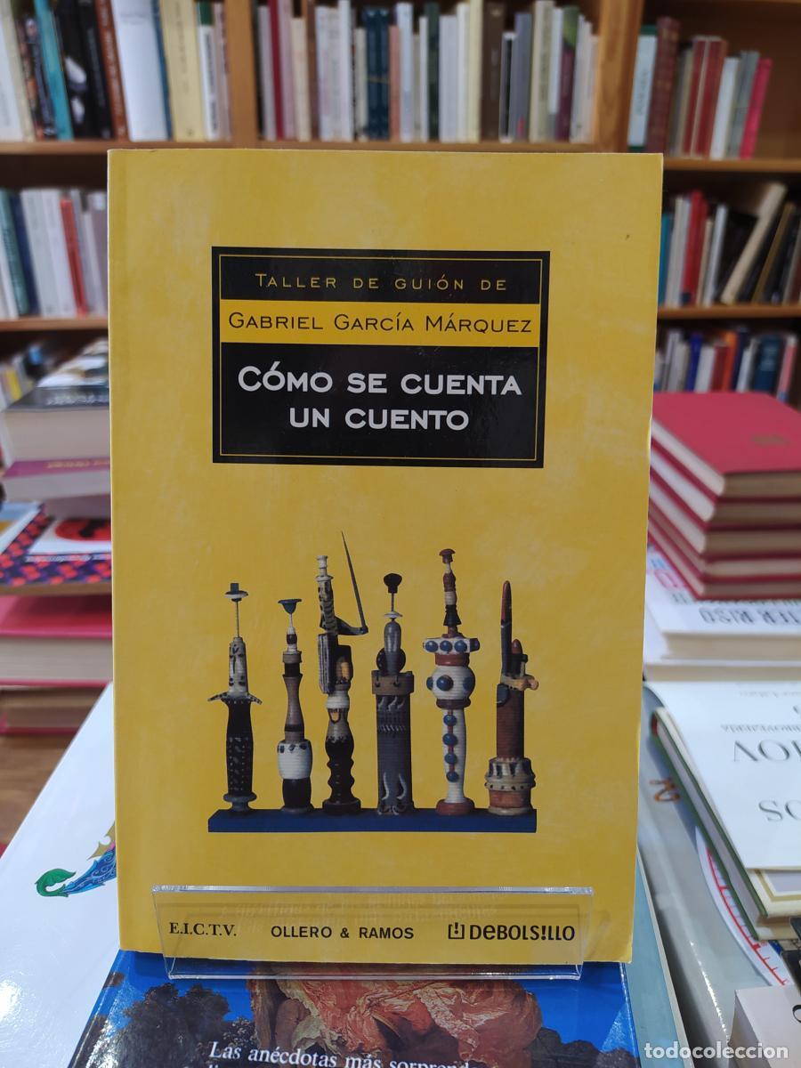 Libri di seconda mano: C&oacute;mo se cuenta un cuento - Gabriel Garc&iacute;a M&aacute;rquez