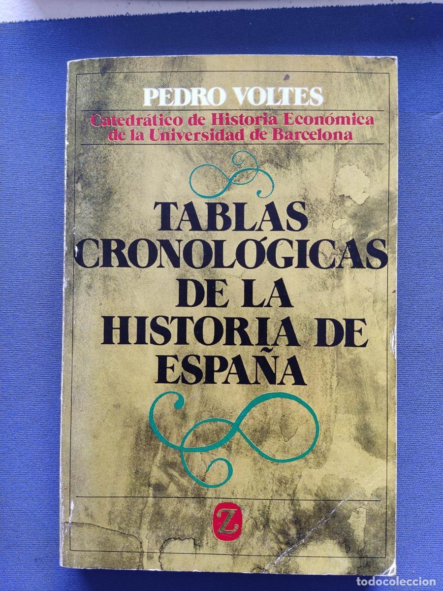 Libros: Tablas cronol&oacute;gicas de la historia de Espa&ntilde;a - VOLTES, PEDRO tdk220 - Foto 1