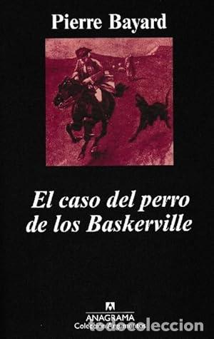 Libros: El caso del perro de los Baskerville - Bayard, Pierre