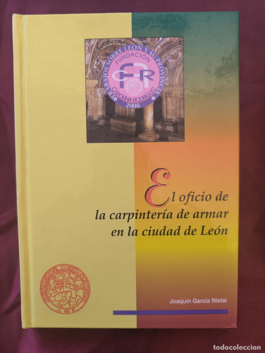 Libros: El oficio de la carpinter&iacute;a de armar en la ciudad de Le&oacute;n - Joaqu&iacute;n Garc&iacute;a Nistal