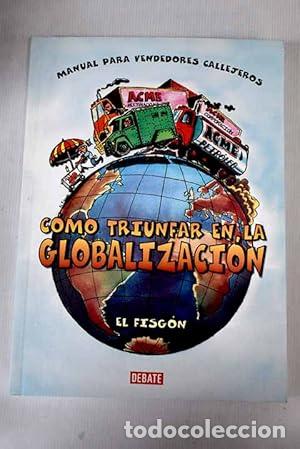 Libros: C&oacute;mo triunfar en la globalizaci&oacute;n - El Fisg&oacute;n