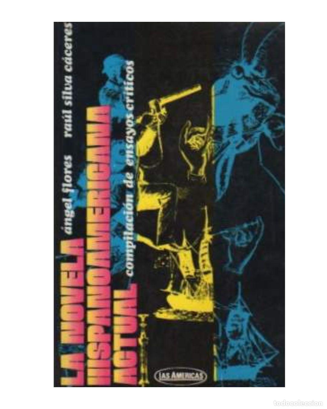 Libros: La novela Hispanoamericana actual Compilaci&oacute;n de textos cr&iacute;ticos. - Flores, Angel / Silva C&aacute;ceres, R