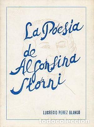 Libros: La Poes&iacute;a de Alfonsina Storni&rdquo; - P&eacute;rez Blanco, Lucrecio