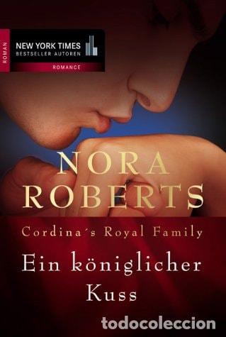 Libros: Cordina's royal family &rdquo;Ein k&ouml;niglicher Kuss&rdquo; : Roman / aus dem Amerikan. von M. R. Heinze. ... - No
