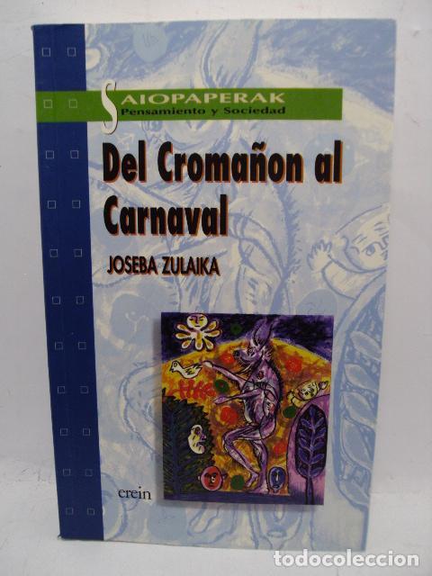 Libros: DEL CROMA&Ntilde;ON AL CARNAVAL. LOS VASCOS COMO MUSEO ANTROPOL&Oacute;GICO - Joseba Zulaika