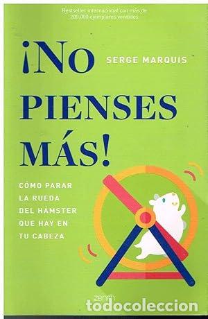 Libros: &iexcl;No pienses m&aacute;s! - Marquis, Serge