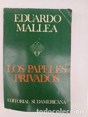 Libros: Los papeles privados - Eduardo Mallea