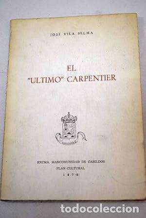 Libros: El &uacute;ltimo Carpentier - Jos&eacute; Vila Selma