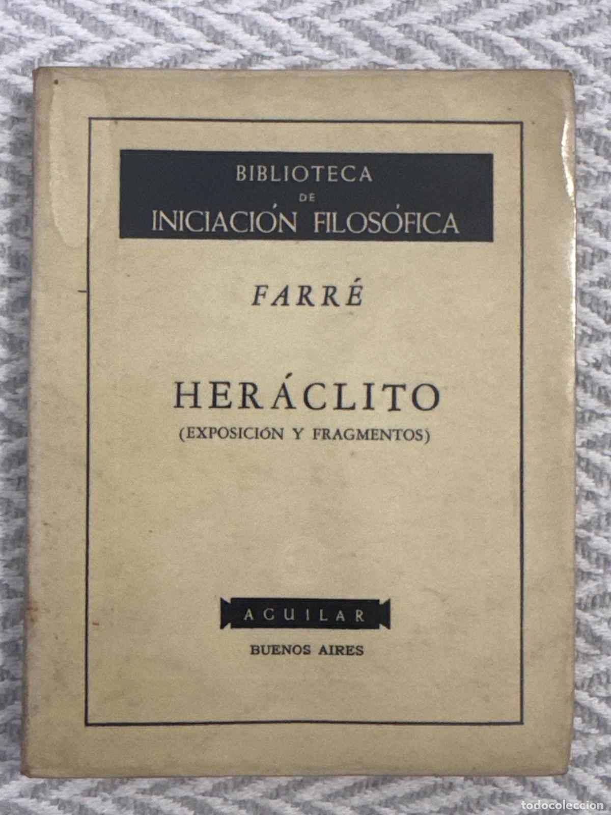 Libros: Her&aacute;clito (Exposici&oacute;n y fragmentos) - Farr&eacute;