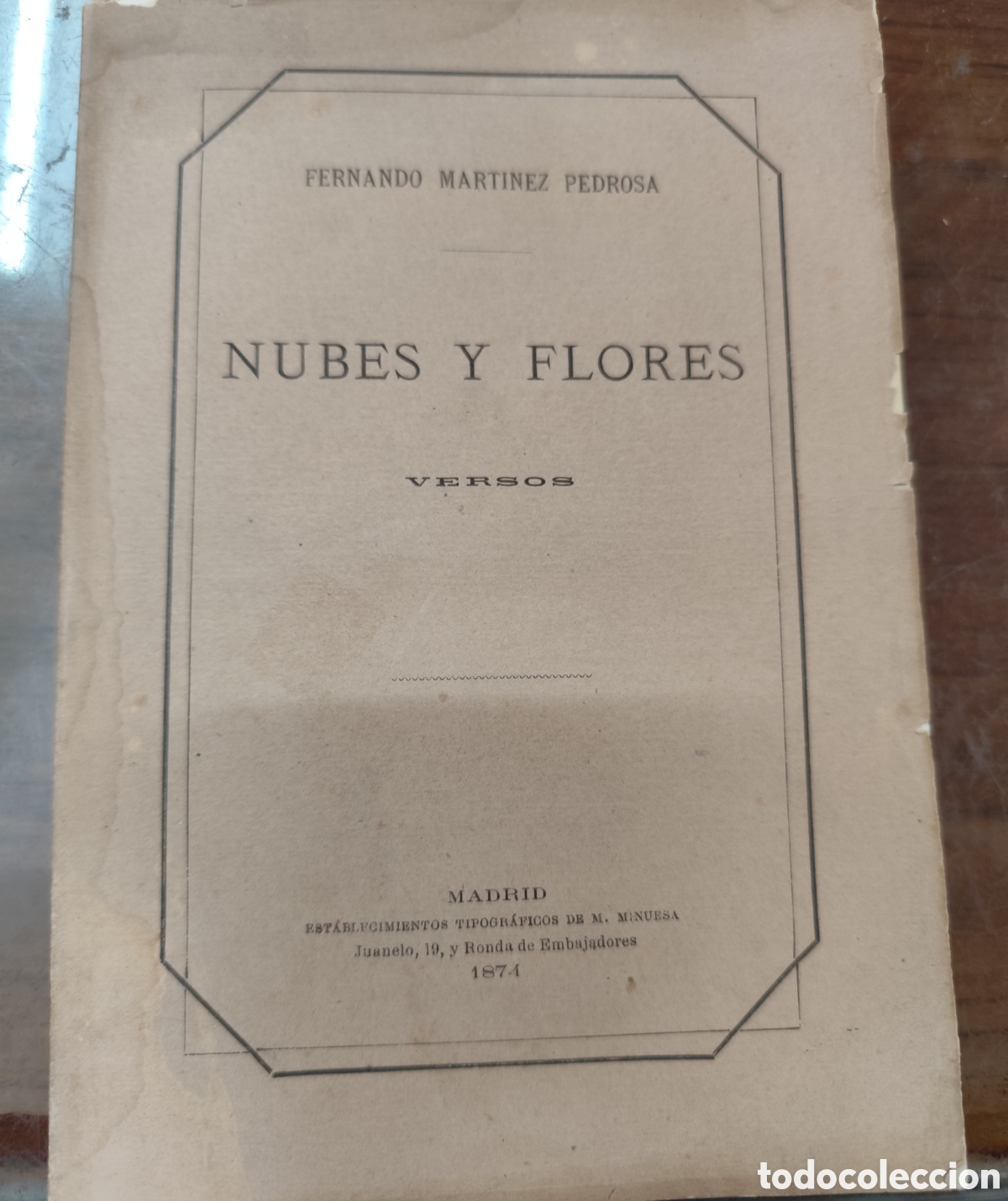 books: NUBES Y FLORES. Versos. 1&ordf; Edici&oacute;n. A&ntilde;o 1874 - MARTINEZ PEDROSA,Fernando
