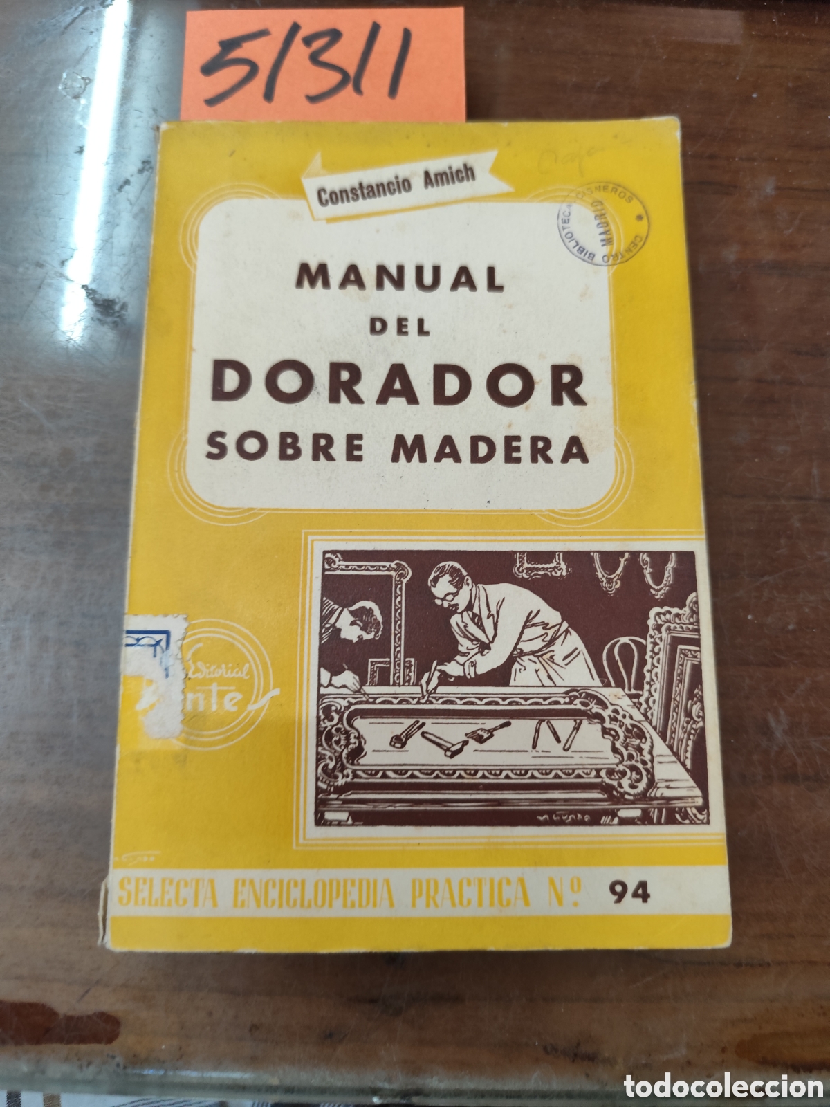 books: MANUAL DEL DORADOR SOBRE MADERA. A&ntilde;o 1957 - AMICH BADOSA,Constancio