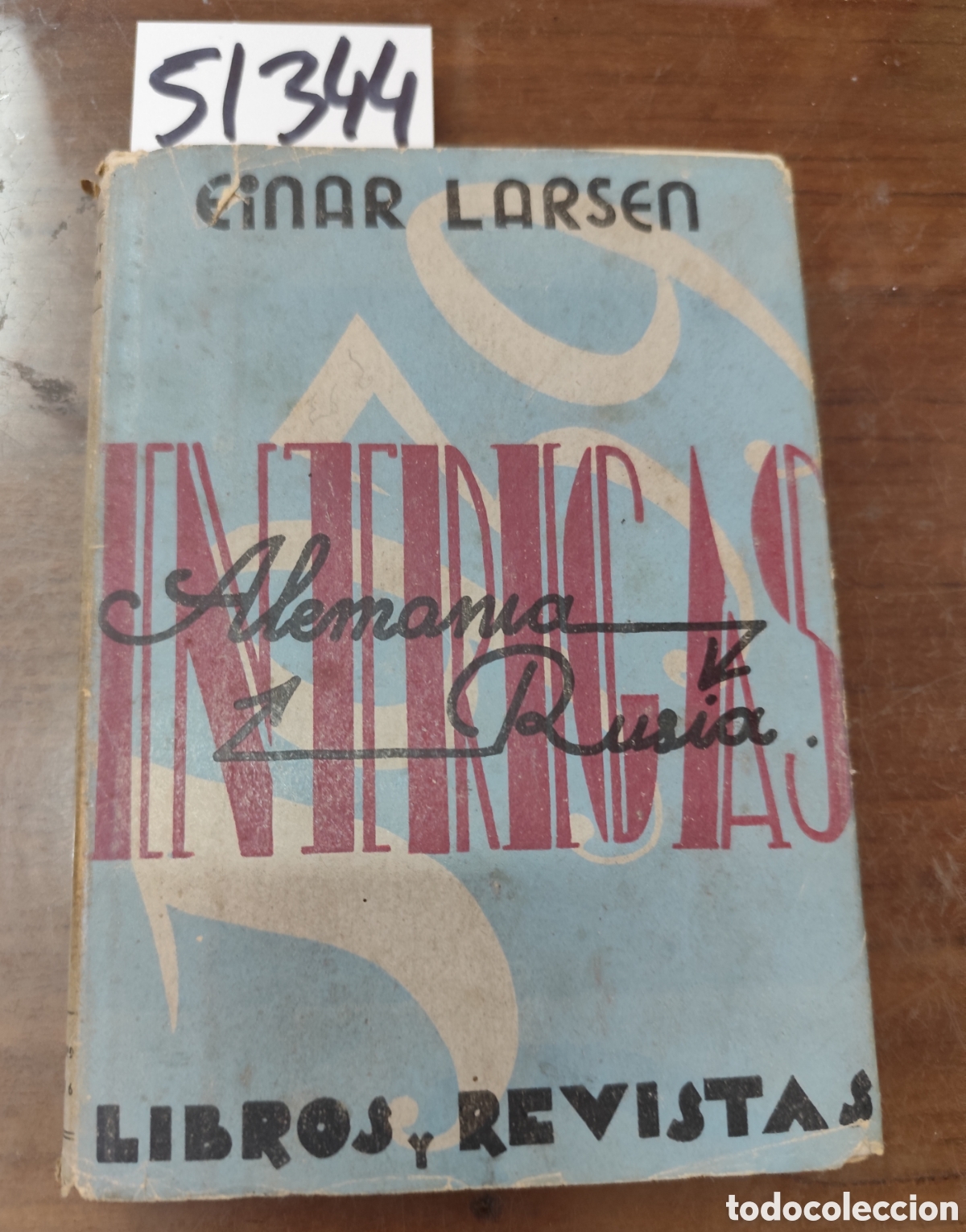 Libri di seconda mano: INTRIGAS. Alemania Rusia 1939. II Guerra Mundial. A&ntilde;o 1943 - LARSEN,Einar