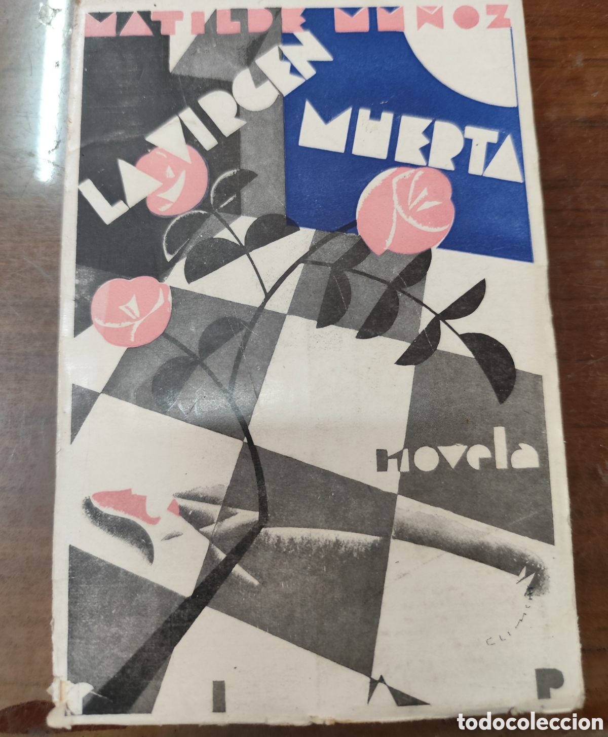Libros: LA VIRGEN MUERTA. Novela. 1&ordf; Edici&oacute;n. A&ntilde;o 1930 - MU&Ntilde;OZ,Matilde