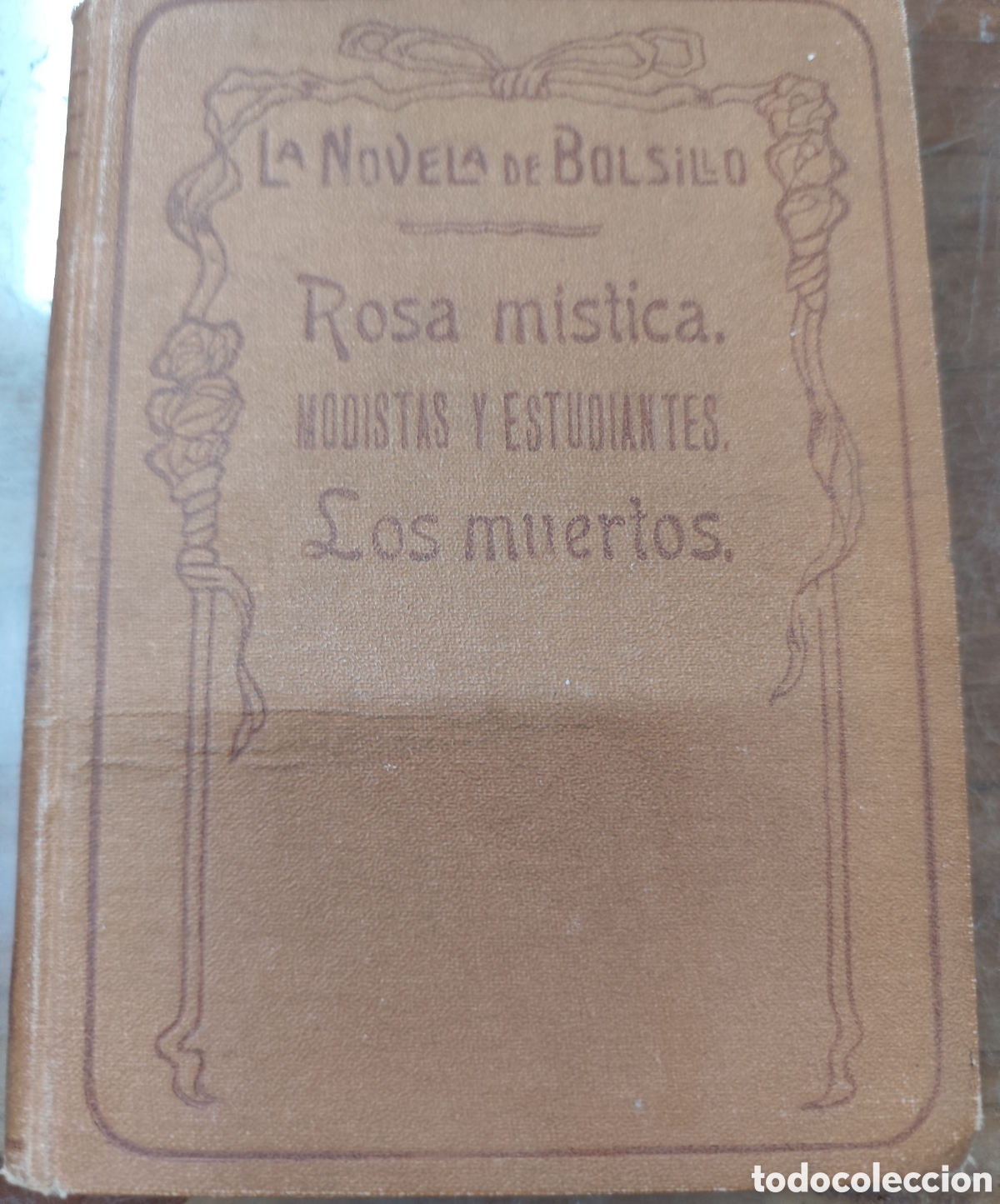 Livros em segunda m&atilde;o: ROSA MISTICA. MODISTAS Y ESTUDIANTES. LOS MUERTOS. La Novela de Bolsillo. Las 3 obras en 1 volumen