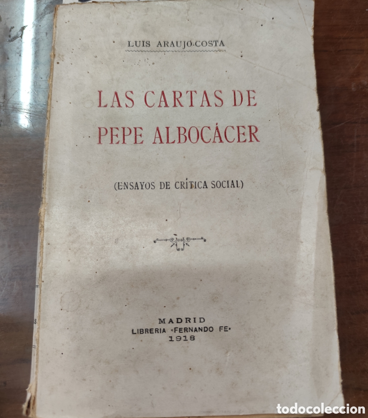Livros em segunda m&atilde;o: LAS CARTAS DE PEPE ALBOCACER. Ensayos de cr&iacute;tica social. Dedicatoria autografa del autor. 1&ordf; Edici&oacute;n
