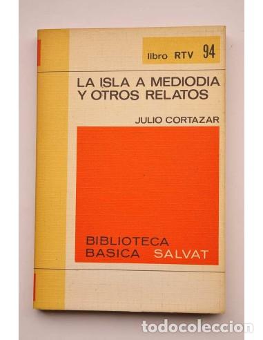 B&uuml;cher: La isla a mediod&iacute;a y otros relatos - CORT&Aacute;ZAR, Julio