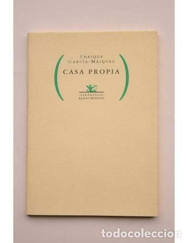 Libros: Casa propia - GARC&Iacute;A-MAIQUEZ, Enrique
