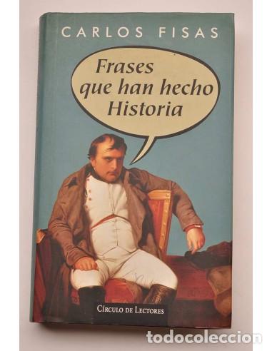 Libros: Frases que han hecho historia - FISAS, Carlos